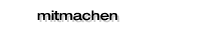 mitmachen